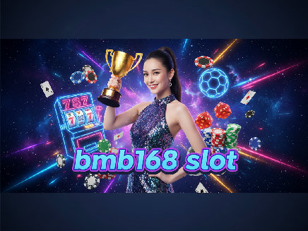 สล็อตเว็บตรง bmb168 slot
